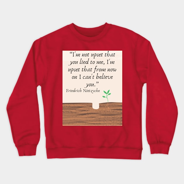 quote Friedrich Nietzsche Crewneck Sweatshirt by AshleyMcDonald